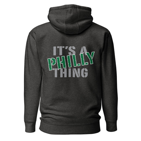 “It’s A Philly Thing” Hoodie